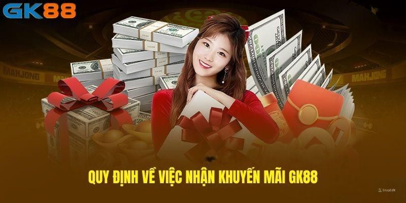 Đáp ứng điều kiện để nhận khuyến mãi GK88